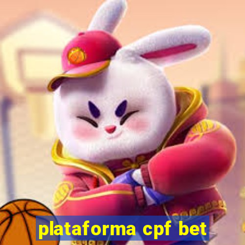 plataforma cpf bet